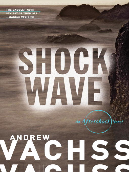 Title details for Shockwave by Andrew Vachss - Wait list